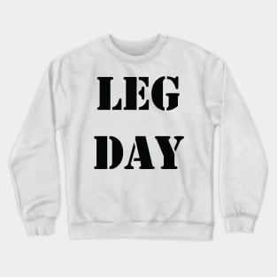 Leg Day Crewneck Sweatshirt